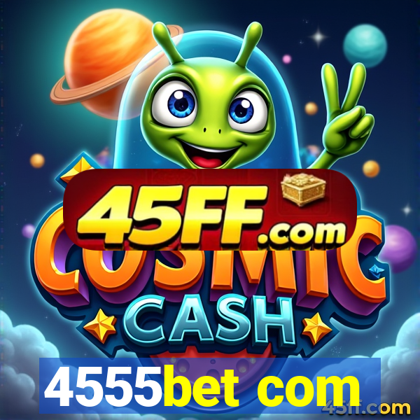 4555bet com